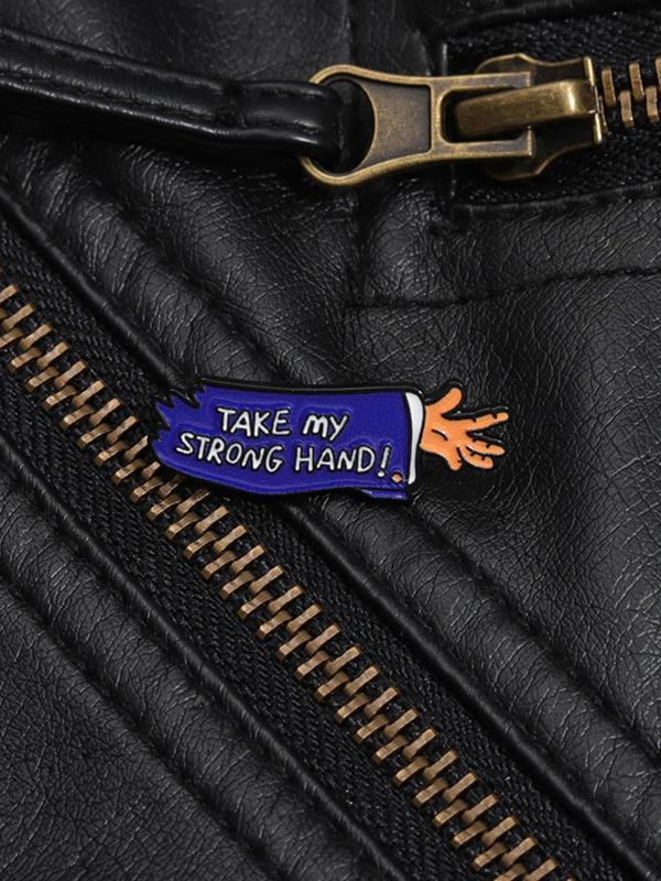 Take My Strong Hand Letter Design Brooch, Fashion Brooch for Women & Men, Enamel Pin Suitable for Backpacks, Jeans, Scarves, Hats Decoration